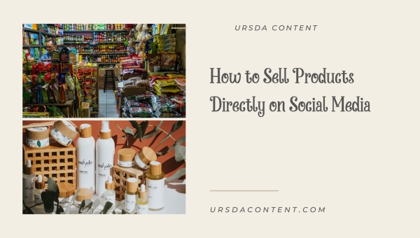 How to Sell Products Directly on Social Media